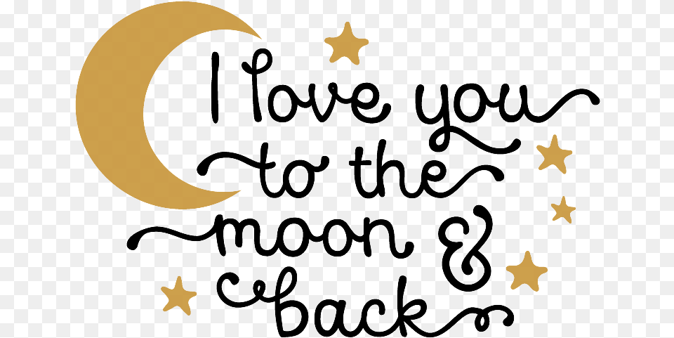 I Love You To The Moon And Back Photo Love You To The Moon And Back, Nature, Night, Outdoors, Text Png