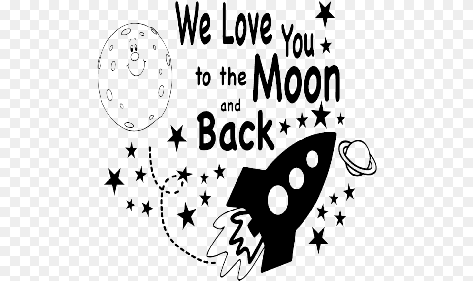 I Love You To The Moon And Back Pic We Love You To The Moon And Back, Blackboard, Text, Outdoors Png