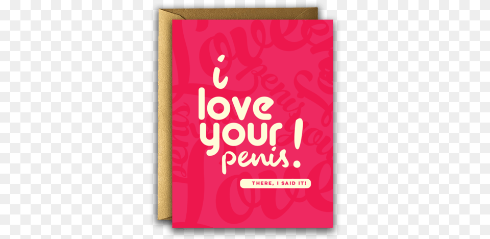 I Love Your Penis Greeting Card Greeting Card, Advertisement, Poster, Book, Publication Free Png Download