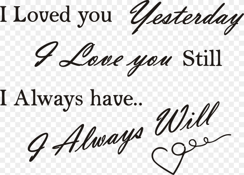 I Loved You Yesterday I Love You Still Always Have Good Night My Queen I Love You, Handwriting, Text, Calligraphy, Blackboard Png Image