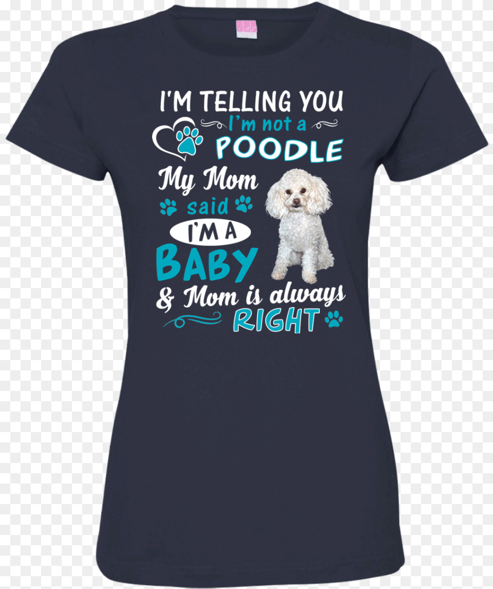 I M A Baby Poodle 3516 Lat Ladies World Cup 2018 T Shirts, Clothing, T-shirt, Animal, Canine Free Png