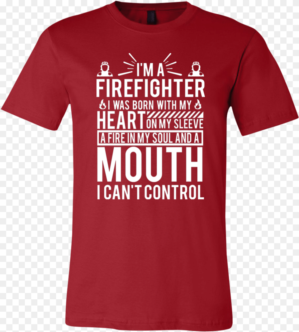 I M A Firefighter I Was Born With My Heart On My Sleeve Cagayan De Oro Flood 2011, Clothing, Shirt, T-shirt Png