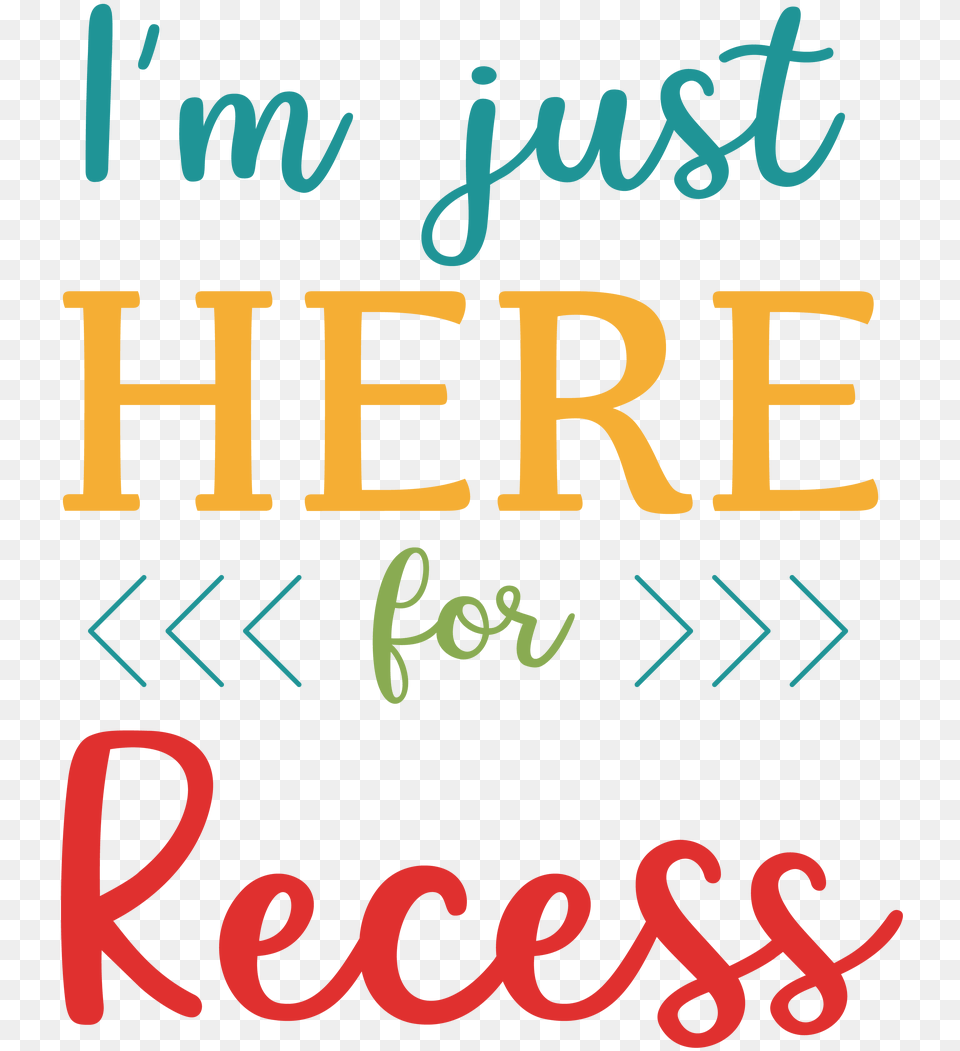I M Just Here For Recess Svg Cut File I M Just Here For Recess, Book, Publication, Text Png Image