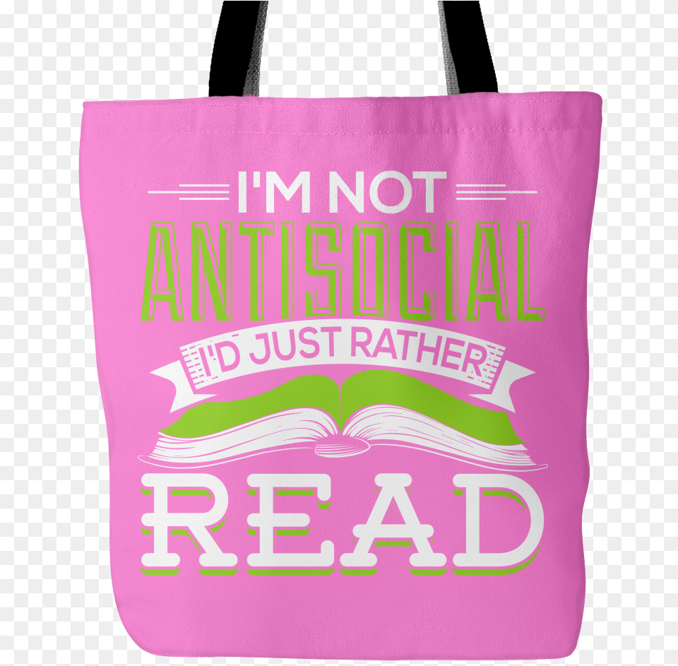 I M Not Antisocial I D Just Rather Read Tote Bag Tote Bag, Accessories, Handbag, Tote Bag, Shopping Bag Png Image