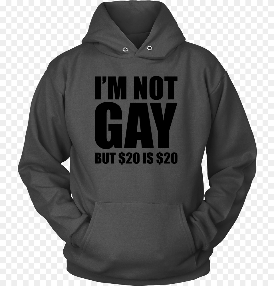 I M Not Gay But 20 Is, Clothing, Hood, Hoodie, Knitwear Free Png