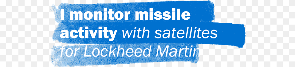 I Monitor Missile Activity With Satellites For Lockheed Satellite, Text Png Image