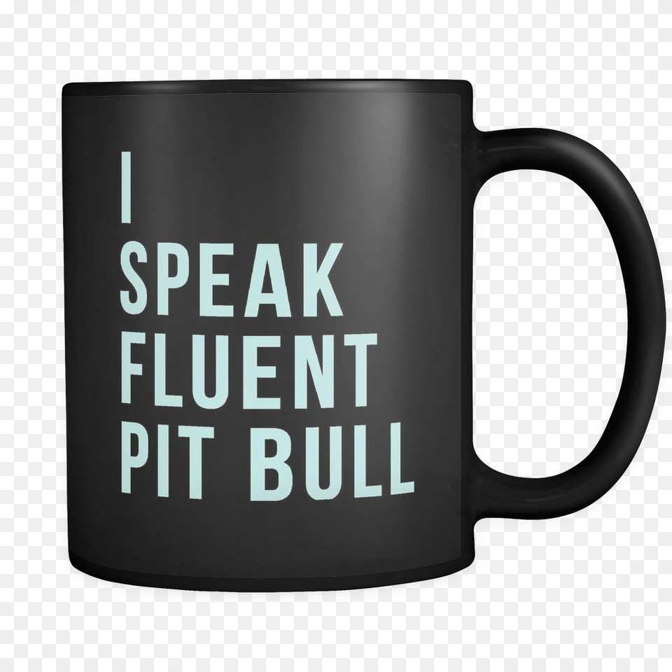 I Speak Fluent Pitbull Software Development Process Mug, Cup, Beverage, Coffee, Coffee Cup Png
