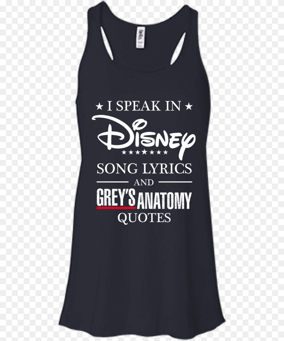 I Speak In Disney Song Lyrics And Grey S Anatomy Quotes Not Today Arya Tank, Clothing, Tank Top Png Image