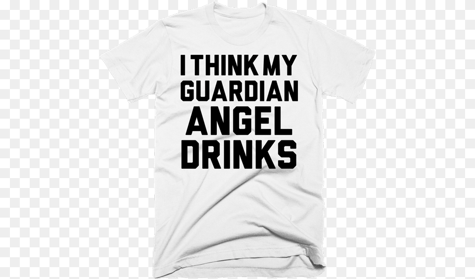 I Think My Guardian Angel Drinks Active Shirt, Clothing, T-shirt Png Image
