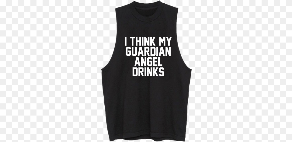 I Think My Guardian Angel Drinks Muscle Tank Dbardeur Smart, Clothing, Vest, Tank Top Free Transparent Png