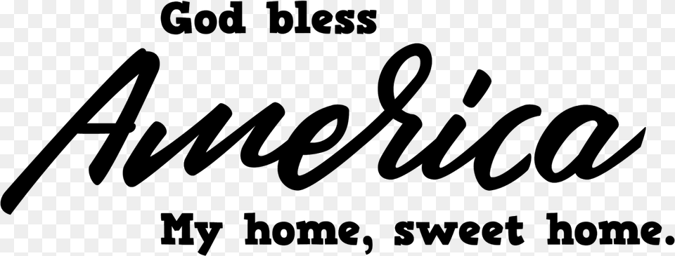 I Thought The Lyrics To Quotgod Bless America Sweet Land, Gray Free Png Download