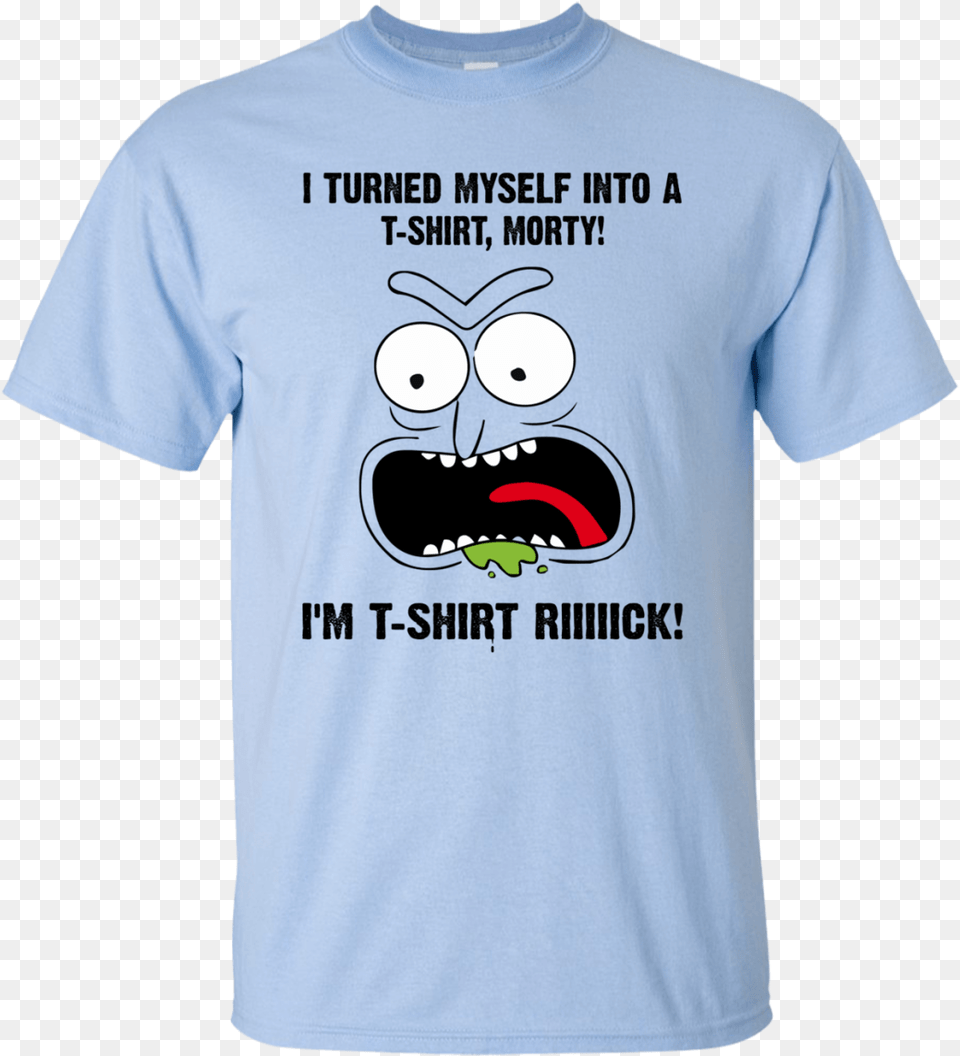 I Turned Myself Into A T Shirt Morty I39m T Turned Myself Into A Shirt Morty, Clothing, T-shirt Free Png Download
