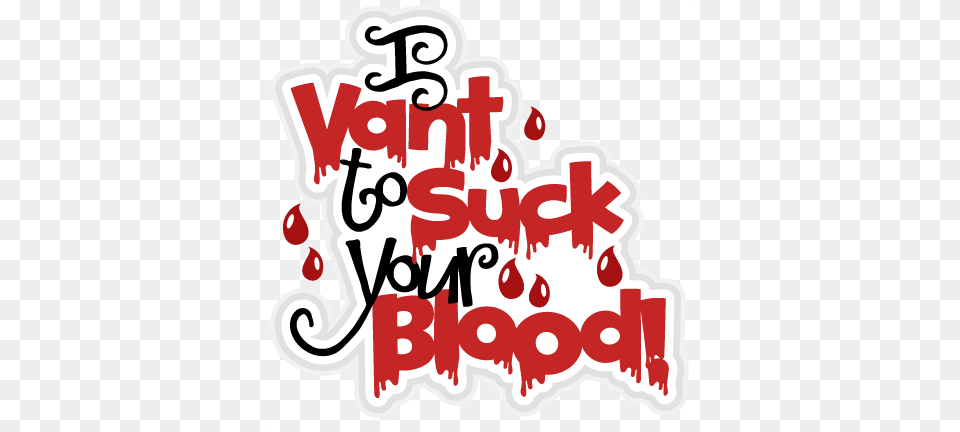 I Vant To Suck Your Blood Scrapbook Title Halloween Cut, Text, Dynamite, Weapon Png Image