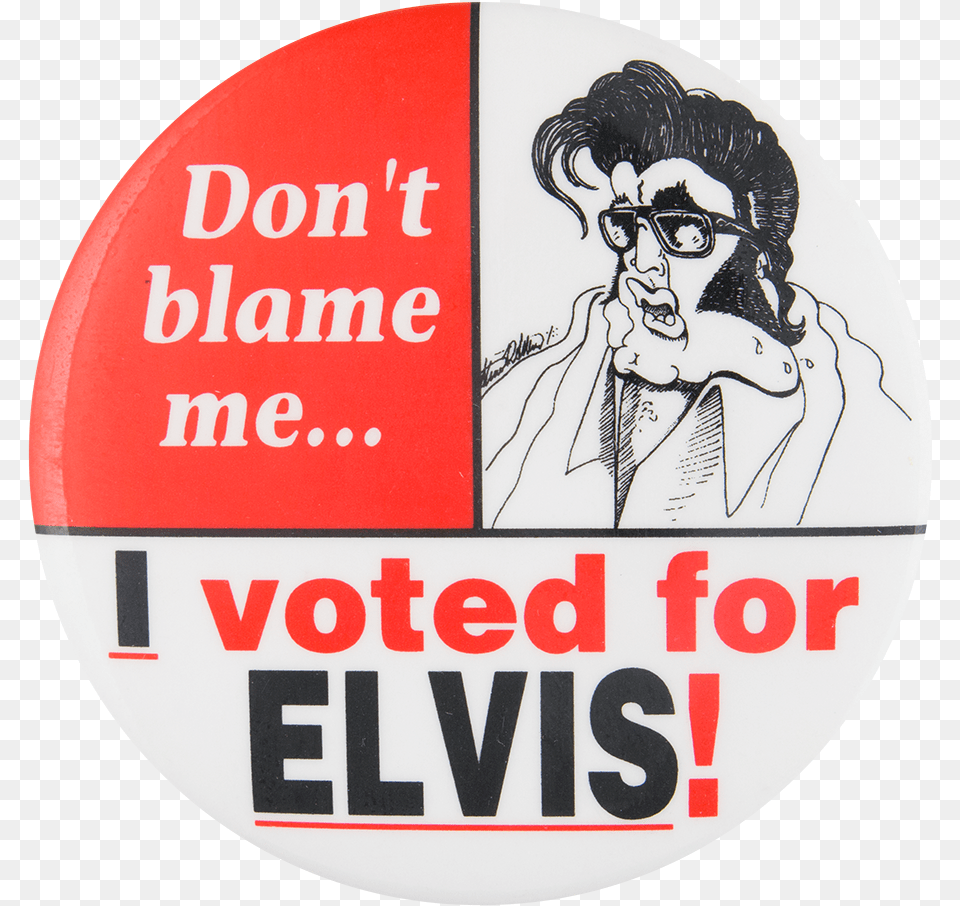 I Voted For Elvis Political Button Museum Vintage Elvis Reproduction I Voted For Elvis Button, Person, Symbol, Photography, Logo Png