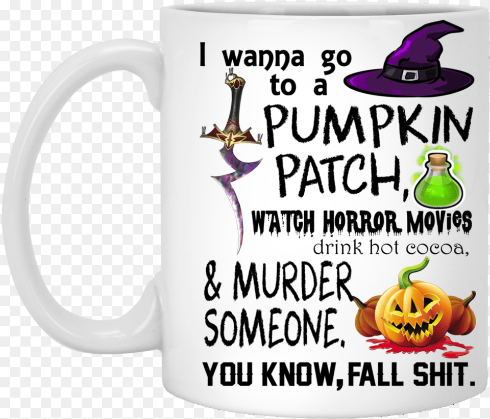 I Wanna Go To A Pumpkin Patch Mugs Coffee Cup, Beverage, Coffee Cup Free Png Download