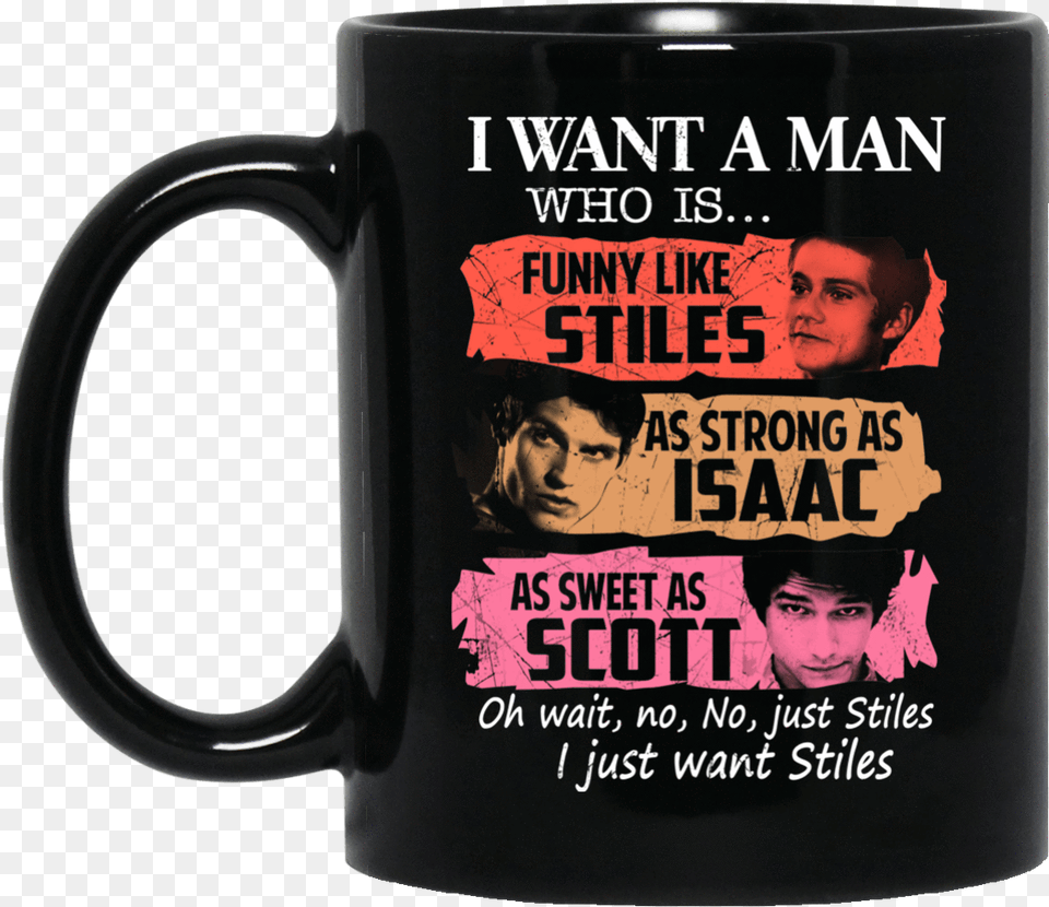 I Want A Man Who Is Funny Like Stiles As Strong As Gift For Soldier Boyfriend, Adult, Male, Person, Cup Png