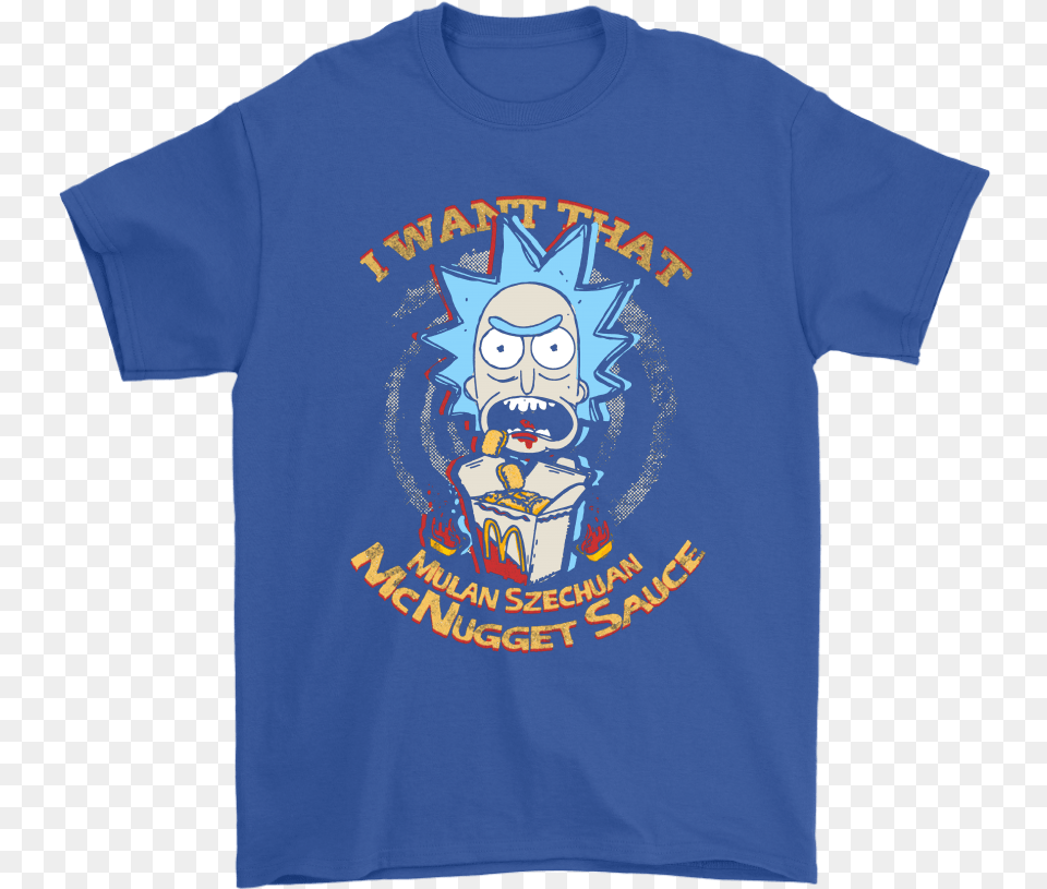 I Want That Mulan Szechuan Mcnugget Sauce Rick And I M The Cowboy Your Mother Warned, Clothing, T-shirt, Shirt, Face Free Png Download