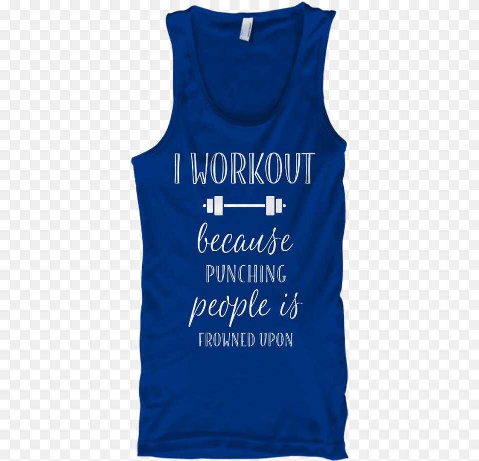 I Work Out Because Punching People Is Frowned Upon Mechanical Engineering Quotes About Girls, Clothing, Tank Top, Vest Free Transparent Png