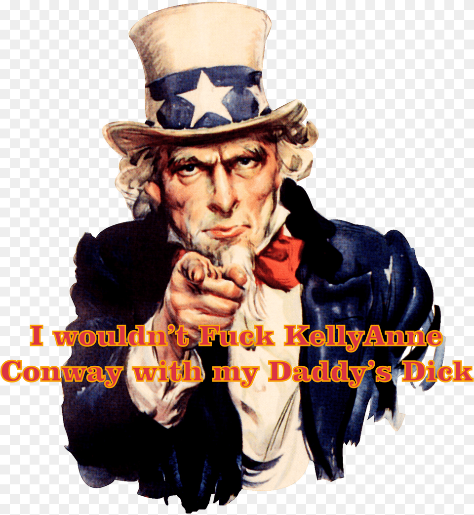 I Would Not Screw Kellyanne Conway With My Daddy39s Uncle Sam, Clothing, Hat, Adult, Portrait Png
