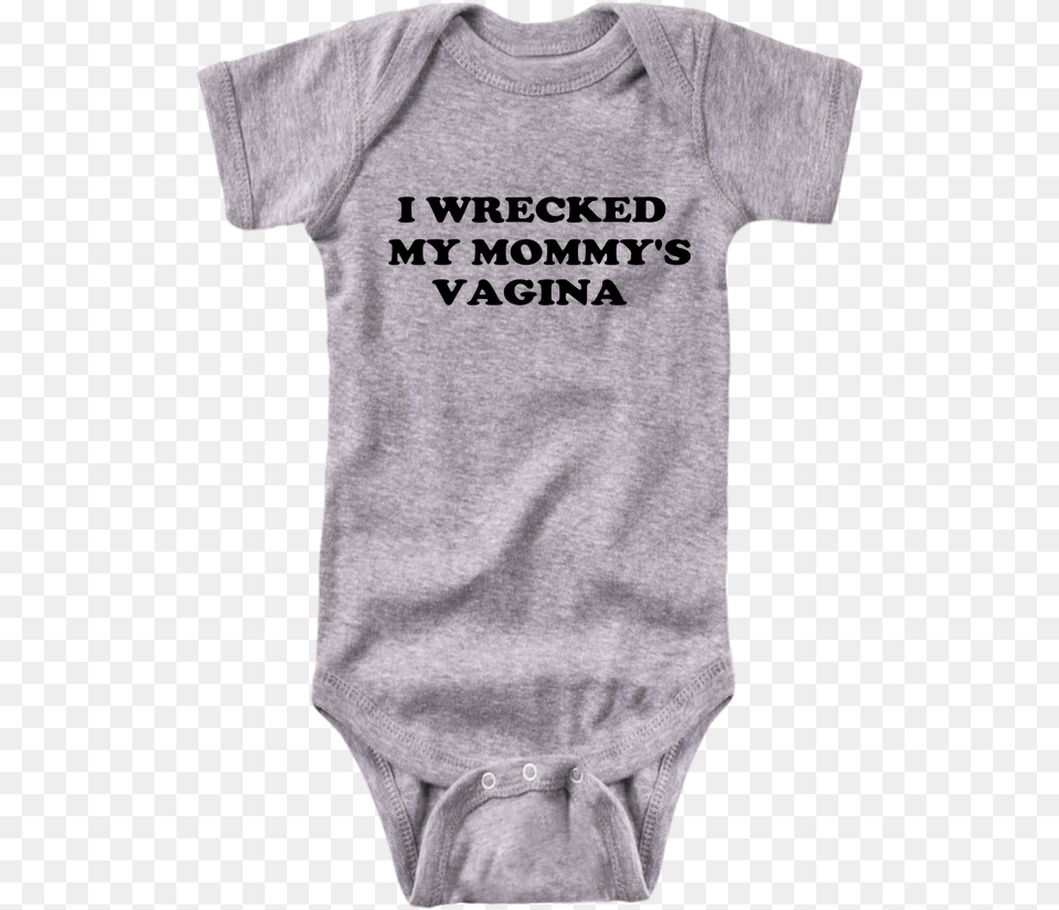 I Wrecked My Mommy S Vagina Active Shirt, Clothing, T-shirt, Person, Undershirt Free Png Download