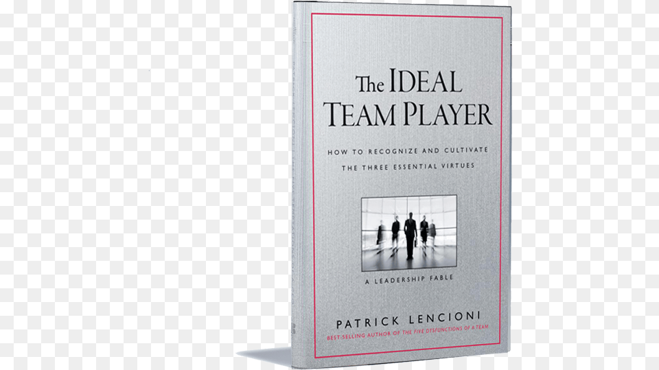 Ideal Team Player How To Recognize S Book, Novel, Publication, Person Free Png Download