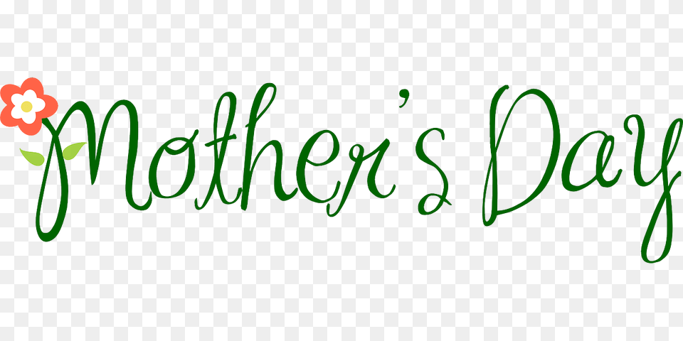 Ideas Of What To Do With Your Mother S Day Clip Art Mother, Green, Flower, Plant, Text Free Png Download