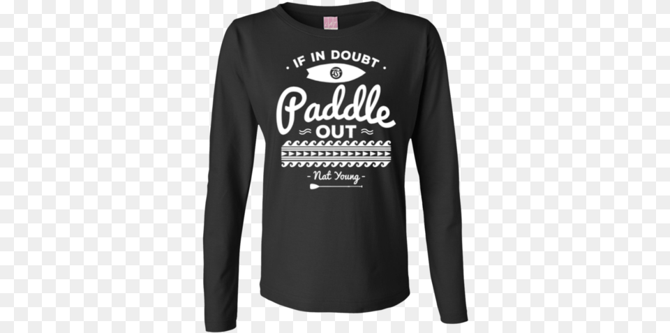 If In Doubt Paddle Out Viking Warrior Crohn39s Womens Long Sleeve Shirt, Clothing, Long Sleeve, T-shirt Png