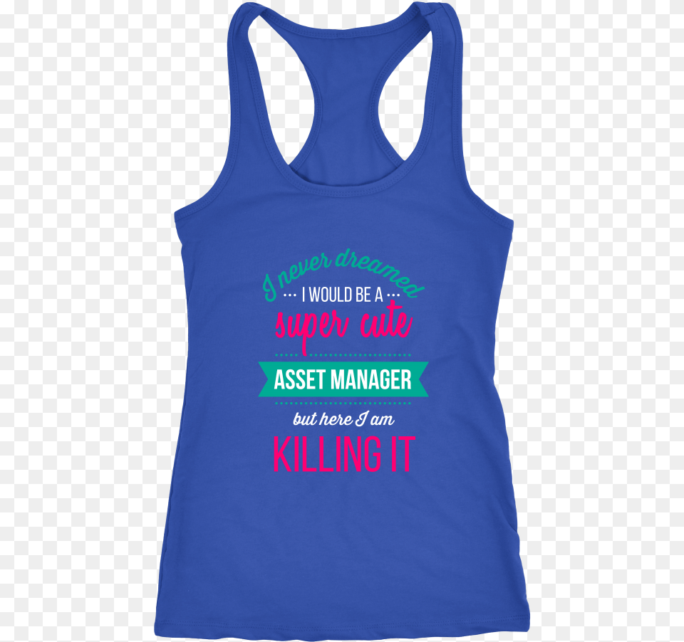If It Doesn T Challenge You It Doesnt Change You Shirt, Clothing, Tank Top, Person Png