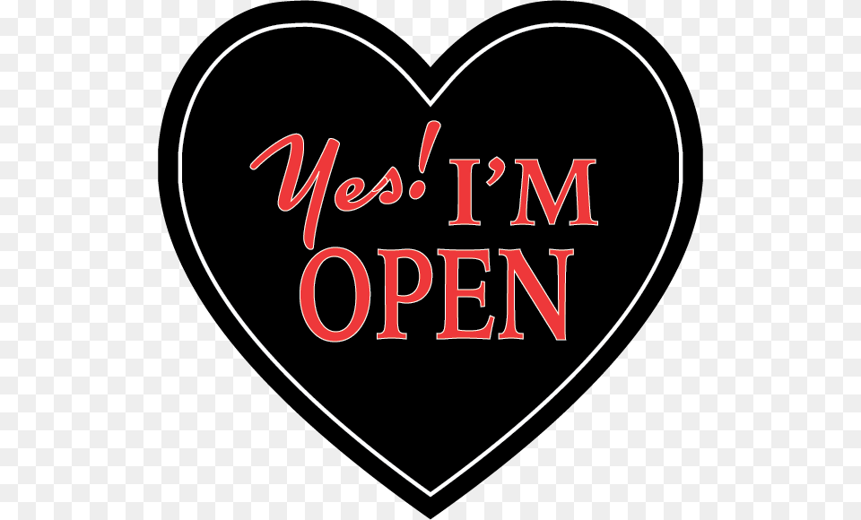 If You Own A Business Do You Try To Have An Open Heart Yes Im Open Free Png Download