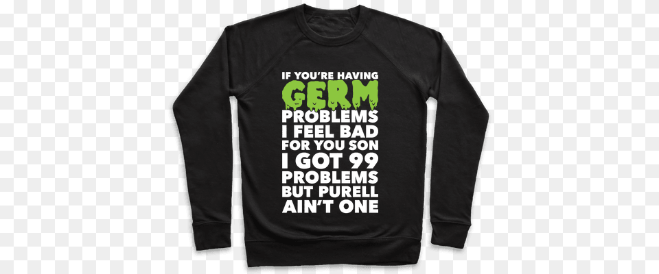 If You39re Having Germ Problems Pullover Lion The Bitch And The Wardrobe, Clothing, Long Sleeve, Sleeve, T-shirt Free Png