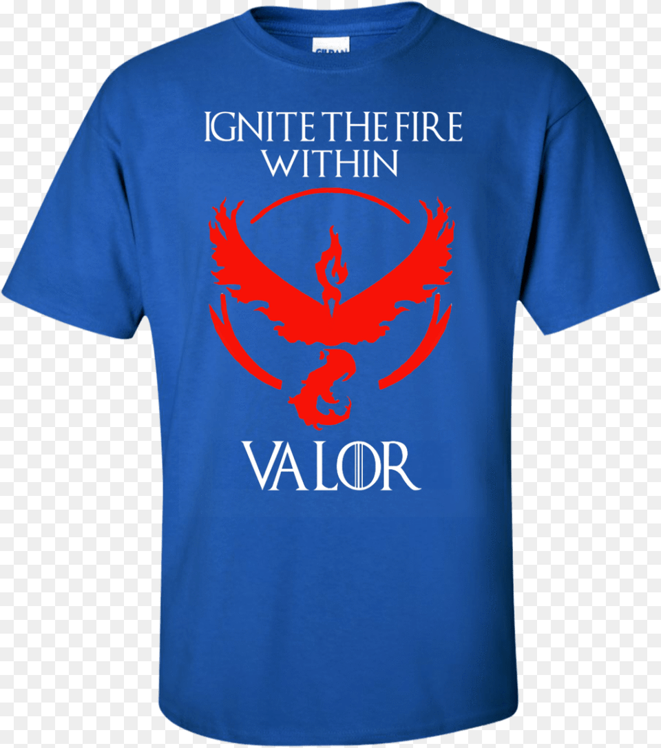 Ignite The Fire Within Valor Pokemon Go Active Shirt, Clothing, T-shirt Free Png Download