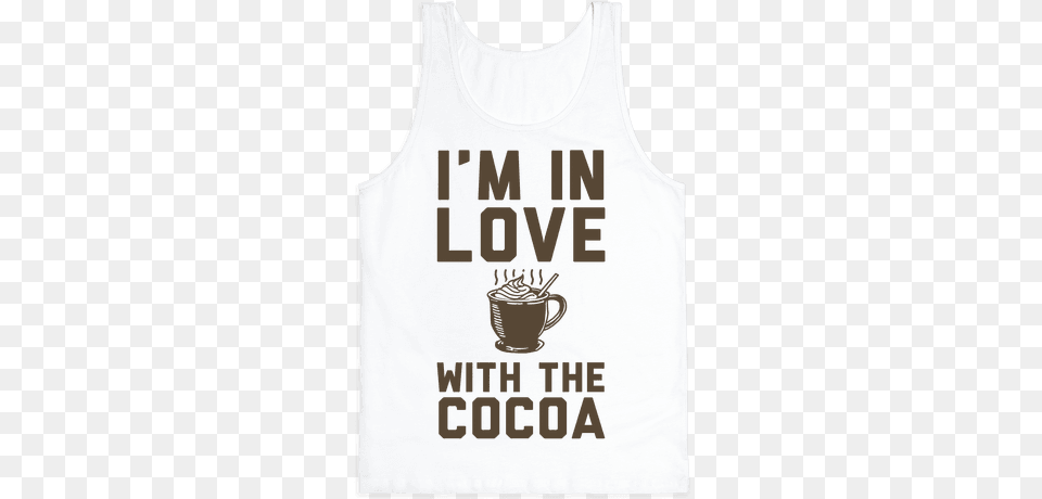 Im In Love With The Hot Coco, Clothing, Tank Top, Cup, Cutlery Free Png Download