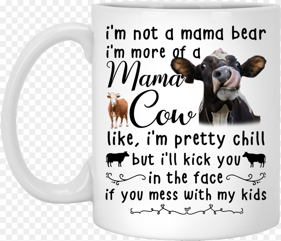 Im Not A Mama Bear Im More, Cup, Animal, Cattle, Livestock Free Png