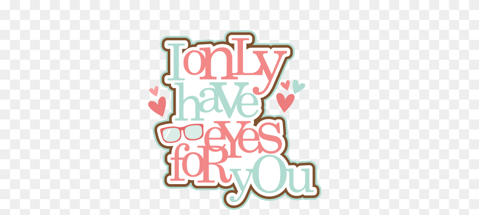 Im Only Haves Eyes For You Scrapbook Title Valentine Banana, Sticker, Dynamite, Weapon, Text Free Png