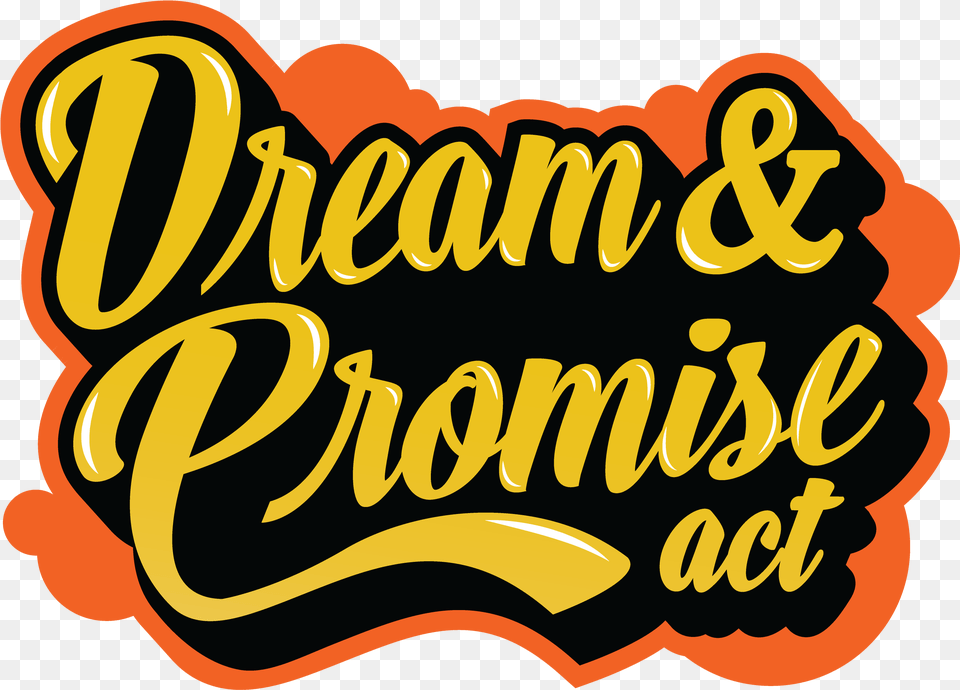 Dream And Promise Act, Dynamite, Text, Weapon, Calligraphy Png Image