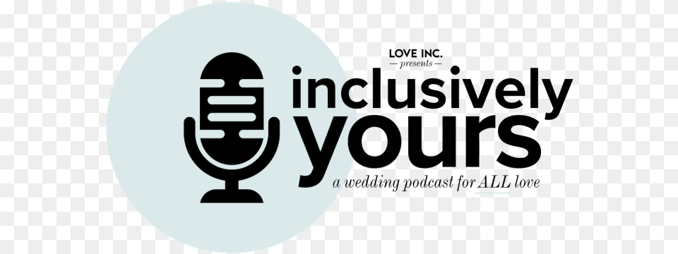 Image For Tune Into Inclusively Yours Love Inc Graphic Design, Electrical Device, Microphone, Stencil, Logo Free Png