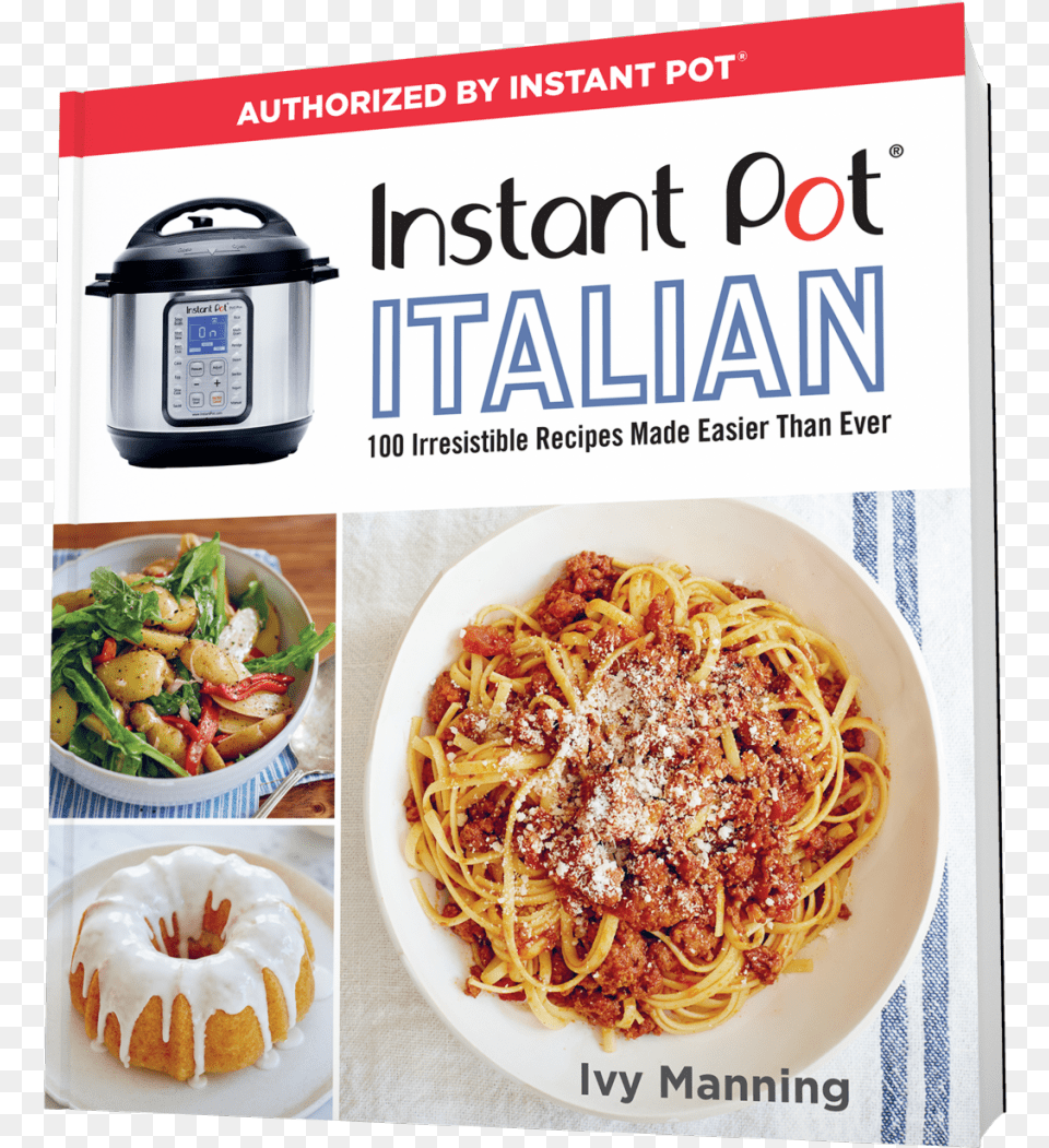 Image Instant Pot Italian 100 Irresistible Recipes Made, Food, Pasta, Spaghetti, Meal Png