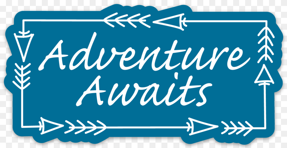 Image Of Adventure Awaits Weatherproof Sticker Calligraphy, Text, Handwriting, White Board, Outdoors Free Png