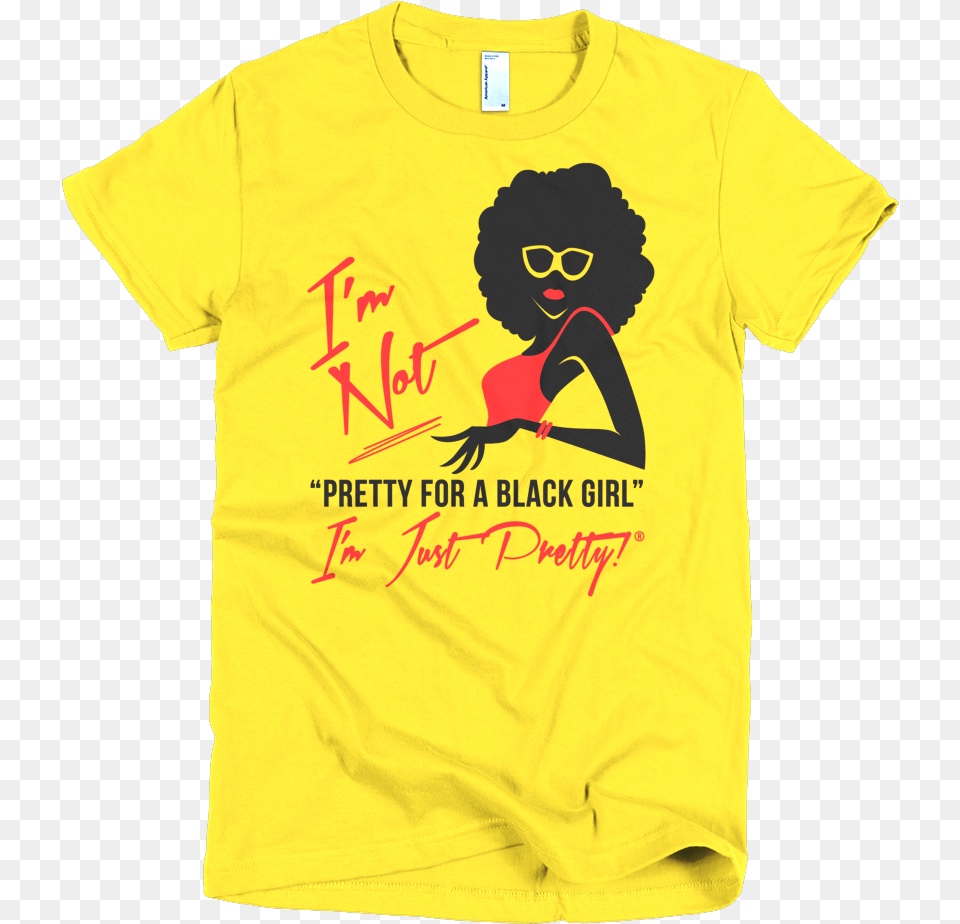 Of Iquotm Not Pretty For A Black Girl Chic Lady Weight Loss T Shirts Women, Clothing, Shirt, T-shirt, Person Png Image