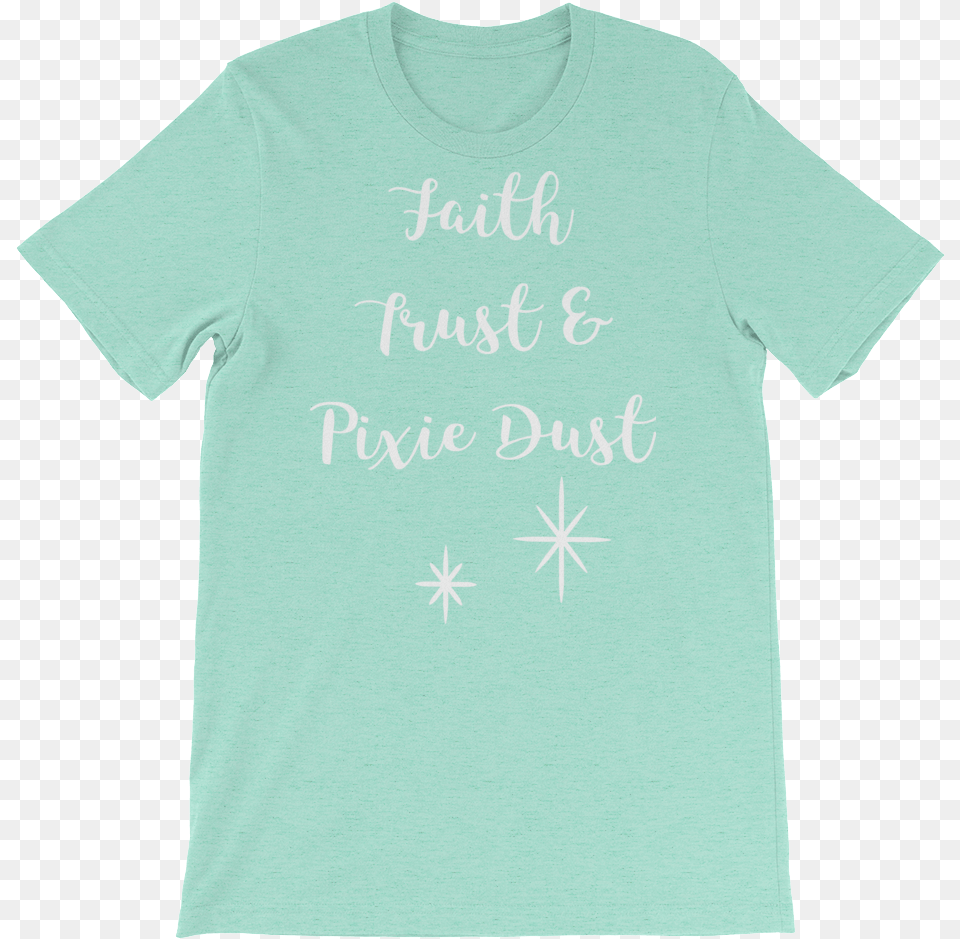 Of Pixie Dust, Clothing, T-shirt, Shirt Png Image
