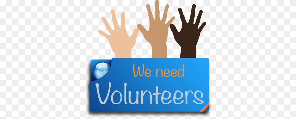 Image Of Raised Hands And The Words We Need Volunteers Teacher, Body Part, Clothing, Finger, Glove Png