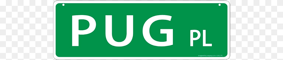 Imagine This Company39s Pug Street Sign Dog, Symbol, License Plate, Transportation, Vehicle Png Image