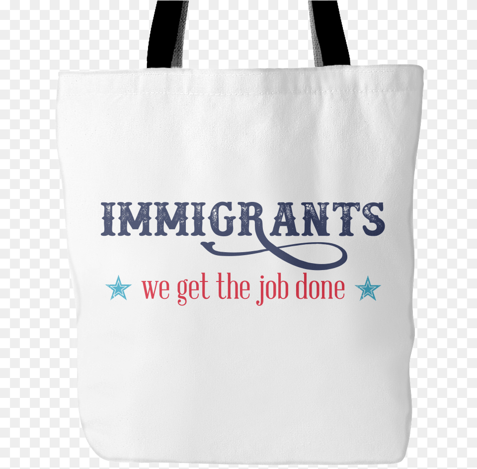 Immigrants We Get The Job Done Tote Bag Hamilton Musical Tote Bag, Accessories, Handbag, Tote Bag Png Image