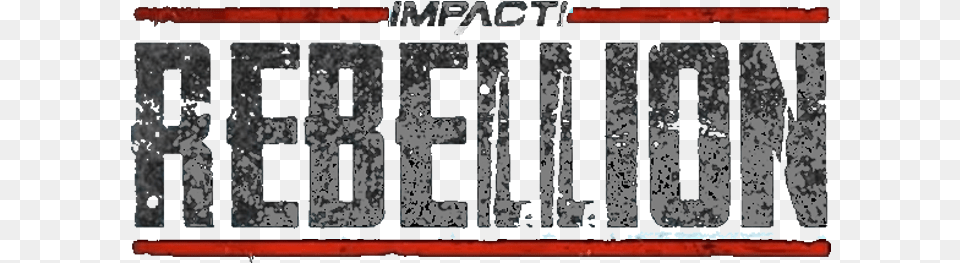 Impact Wrestling Rebellion Results Dot, License Plate, Transportation, Vehicle, Text Free Png Download
