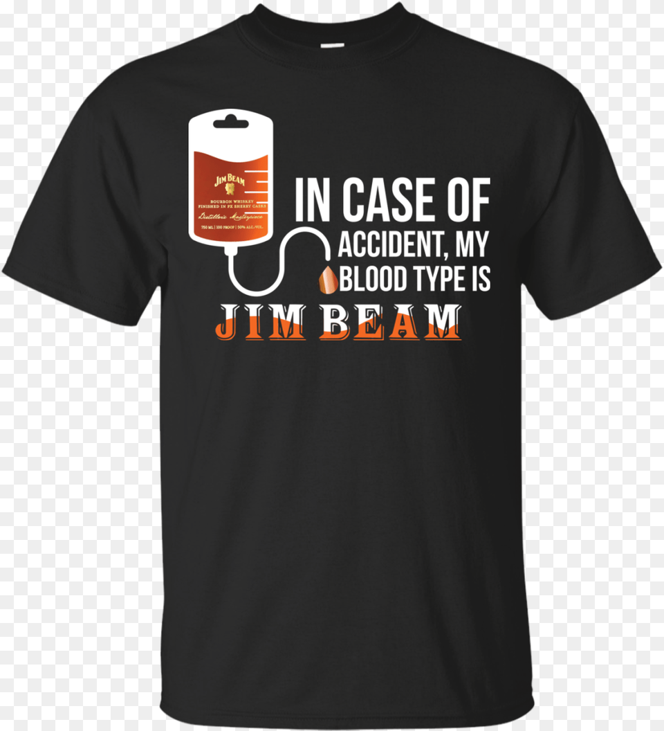In Case Of Accident My Blood Type Is Jim Beam T Shirt T Shirt Vintage, Clothing, T-shirt, Paper Free Png
