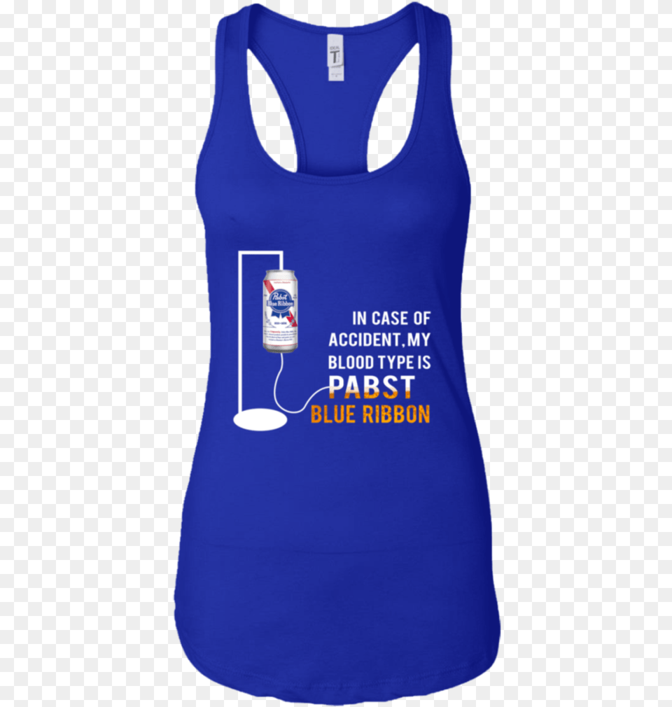 In Case Of Accident My Blood Type Is Pabst Blue Ribbon Shirt Hiking And Wine Quotes, Clothing, Tank Top, Can, Tin Png