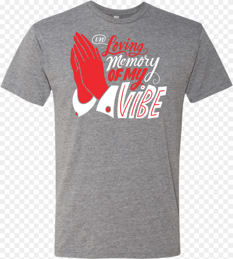In Loving Memory Of My Vibe T Shirt Super Dad, Clothing, T-shirt, Glove Free Png Download