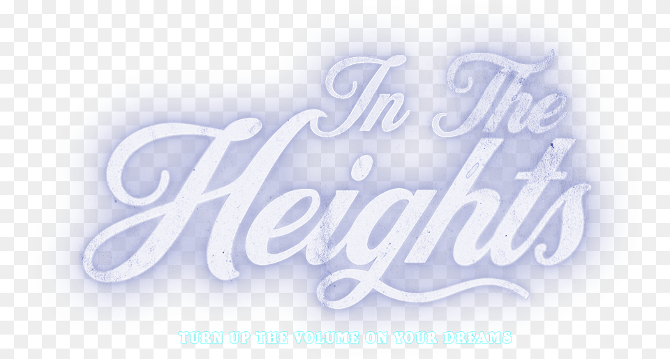 In The Heights Heights 2020 Logo, Calligraphy, Handwriting, Text, Plate Free Transparent Png