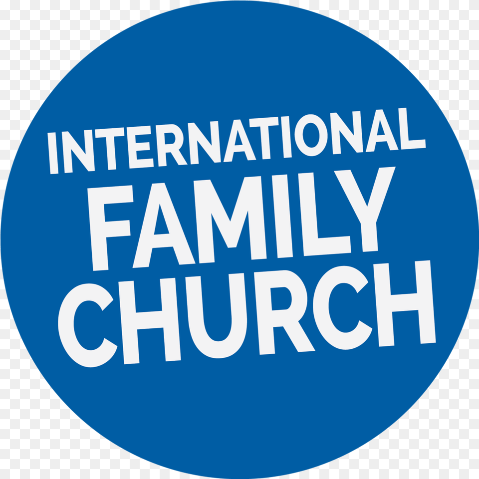 International Family Church Logo, Sticker, Disk, Text Free Transparent Png