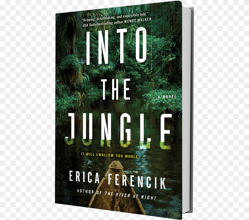 Into The Jungle Erica Ferencik, Book, Novel, Publication, Adult Free Png Download